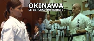 okinawa karate, le documentaire vu à la TV